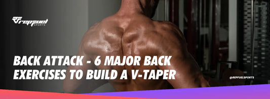 Back Attack - 6 Major Back Exercises to build a V-Taper